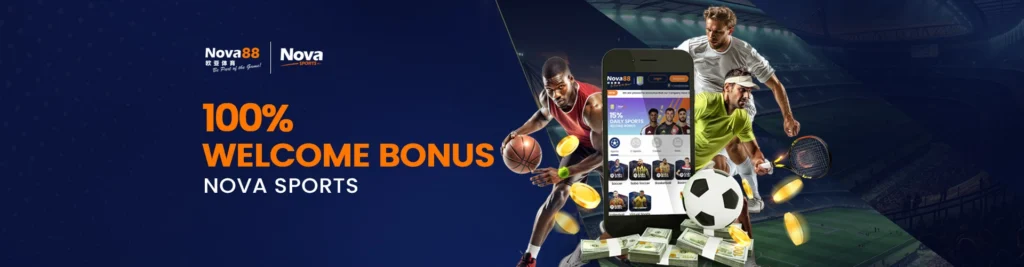 100 WELCOME BONUS NOVA88